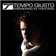 Tempo Giusto - Premiering In Theaters