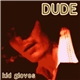 DUDE - Kid Gloves