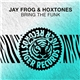 Jay Frog & Hoxtones - Bring The Funk