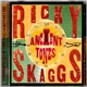 Ricky Skaggs And Kentucky Thunder - Ancient Tones