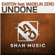 Easton feat Madelin Zero - Undone