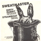 Sweatmaster - Dirty Rabbit / Steamboat