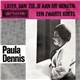 Paula Dennis - Later, Dan Zul Je Aan Me Denken / Een Zwarte Koets