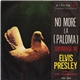 Elvis Presley Con The Jordanaires - No More La (Paloma) / Sentimental Me