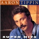 Aaron Tippin - Super Hits