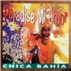 Chica Bahia - Paradise Mi Amor
