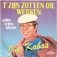 Jul Kabas - 'T Zijn Zotten Die Werken