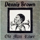 Dennis Brown - Ole Man River