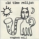 Old Time Relijun - Songbook Vol. I