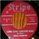 Hollis Champion - Long Gone Lonesome Blues