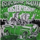 Psychotic Youth - Faster! Faster!