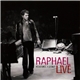 Raphael - Live - Résistance À La Nuit