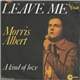 Morris Albert - Leave Me