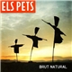 Els Pets - Brut Natural