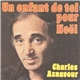 Charles Aznavour - Un Enfant De Toi Pour Noël