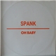 Spank - Oh Baby