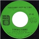 Tommie Young - You Came Just In Time / You Can't Have Your Cake (And Eat It Too)