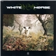 White Horse - White Horse