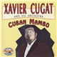 Xavier Cugat And His Orchestra - Cuban Mambo