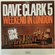 The Dave Clark 5 - Weekend In London