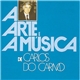 Carlos Do Carmo - A Arte E A Música De Carlos Do Carmo