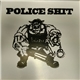 Police Shit - Police Shit