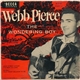 Webb Pierce - The Wondering Boy Part 2
