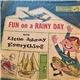 Sandy Fussell, The Jimmy Leyden Singers - Fun On A Rainy Day With Little Johnny Everything