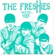 The Freshies / Chris Sievey - We're Like You / Hey