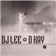 DJ Lee + D Kay - One 2 Three / New Day Rising