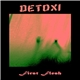 Detoxi - First Flesh