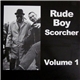 Various - Rude Boy Scorcher - Volume 1