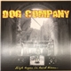 Dog Company - High Hopes In Hard Times