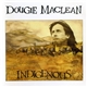 Dougie MacLean - Indigenous