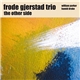Frode Gjerstad Trio - The Other Side
