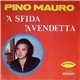 Pino Mauro - 'A Sfida / 'A Vendetta