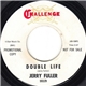 Jerry Fuller - Double Life / Turn To Me