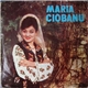 Maria Ciobanu - Maria Ciobanu