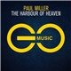 Paul Miller - The Harbour Of Heaven