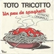 Toto Tricotto - Un Peu de Spaghetti / Vite Docteur