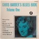Ottilie Patterson And Chris Barber's Jazz Band - Chris Barber's Blues Book Volume One