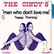 The Cindy's - Man Who Don't Love Me