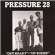 Pressure 28 - Get Ready / Up Yours