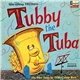 Annette / Jimmie Dodd - Walt Disney Presents The Musical Story Of Tubby The Tuba