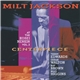 Milt Jackson - Centerpiece (At The Kosei Nenkin, Vol. 2)