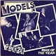 Models - Freeze / Man Of The Year