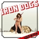 Iron Dogs - Cold Bitch