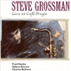 Steve Grossman - Live At Café Praga