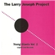The Larry Joseph Project - Young Giants Vol. 1