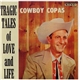 Cowboy Copas - Tragic Tales Of Love And Life